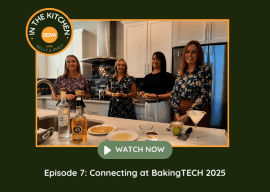 In The Kitchen EP 7: Connecting at BakingTECH 2025 In The Kitchen EP 7: Connecting at BakingTECH 2025